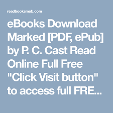 Ebooks Download Marked Pdf Epub By P C Cast Read Online Full Free Click Visit Button To Access Full Free Ebook Ebooks Reading Online It Cast