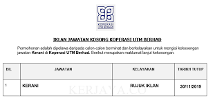 Untuk syarat kelayakan penuh, sila muat turun iklan jawatan disini. Jawatan Kosong Terkini Koperasi Utm Berhad Kerani Kerja Kosong Kerajaan Swasta