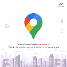 Happy 15th Birthday Google Maps We Are Proud To Be A Part Of Changing The World Through Contributions In Google Loc In 2020 Happy 15th Birthday 15th Birthday Birthday