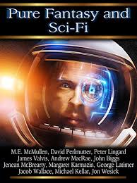 Amazon.com: Pure Fantasy and Sci-Fi Vol 3 eBook : McMullen, M.E.,  Perlmutter, David, Lingard, Peter, Valvis, James, MacRae, Andrew, Biggs,  John, McBrearty, Jenean, Karmazin, Margaret, Latimer, George, Wallace,  Jacob: Kindle Store