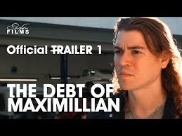 The Debt Of Maximillian (2020) Online Subtitrat in Romana