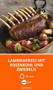 Lammkarrees Mit Rosenkohl Und Zwiebeln Rezept Lammkarree Lammkarree Rezept Rezepte