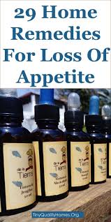 29 Effective Home Remedies For Loss Of Appetite This Article Discusses Ideas O Appetite Suppressant Pills Increase Appetite Natural Appetite Suppressant Pills