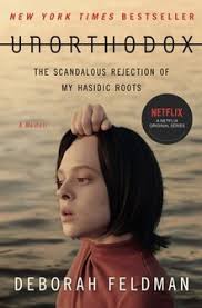 The first netflix series to be primarily in yiddish. Unorthodox The Scandalous Rejection Of My Hasidic Roots Wikipedia