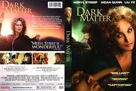 Liu xing a brilliant chinese student, arrives at university and makes the transition into american life with the help of joanna silver. Dark Matter Movie Dvd Scanned Covers Dark Matter Dvd Covers