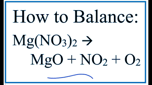 How To Balance Mg No3 2 Mgo No2 O2 Magnesium Nitrate Youtube