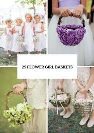 25 Lovely Flower Girl Basket Ideas To Try Flower Girl Inspiration Flower Centerpieces Wedding Wedding Flower Girl