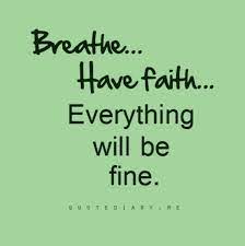 breathe have faith everything will be fine let the peace of god cover you i have t inspirational words of wisdom quotes to live by words of wisdom