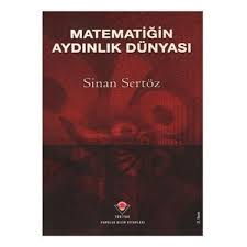 Gözyaşları, özlenenler, kıskanılanlar, hep aranan ama bulunamayanlar da orada duruyor. Matematigin Aydinlik Dunyasi Ciltsiz Kitabi Ve Fiyati