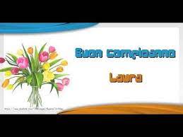 Tanti Auguri Di Buon Compleanno Laura Youtube Auguri Di Buon Compleanno Buon Compleanno Auguri Di Buon Compleanno Sorella