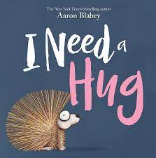 I Need a Hug: Blabey, Aaron, Blabey, Aaron: 9781338297102: Amazon.com: Books