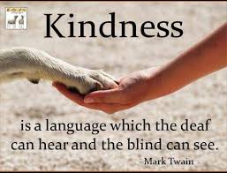 Kindness Mark Twain Quotes Kindness Quotes Animal Quotes