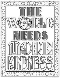 15 Printable Kindness Coloring Pages For Children Or Students Love Coloring Pages Quote Coloring Pages Coloring Pages Inspirational