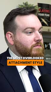 Which attachment style do you think gets overlooked the most?