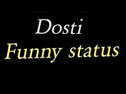 Best Friend Status Friends Quotes Whatsapp Status Dosti Status Bestie Status Funny Friend Friendship Youtube Friends Quotes Best Friend Status Friends Funny