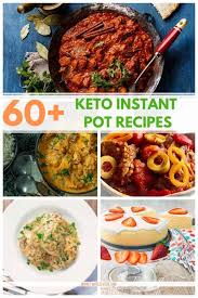 Nov 7, 2019 · modified: 60 Best Keto Instant Pot Recipes Entrees Sides Desserts