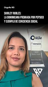 🌍✨Una joven de Hato Mayor está brillando en una multinacional como  PepsiCo. Y además, es un ejemplo de conciencia social. , Se llama Shirley  Robles, tiene 31 años, y el equipo que lidera en PepsiCo ...