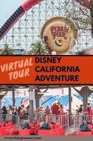 Disney California Adventure Virtual Tour California Adventure Disney California Adventure Disney California