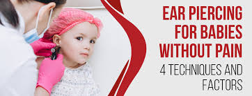 Ear Piercing For Babies Without Pain: 4 Techniques & Factors – Dr. Numb®