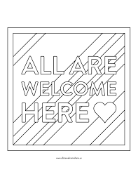 Please request a sample if color is. Free Download All Are Welcome Here Coloring Sheet