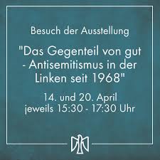Lidicehaus bremen seit 30 jahren für eine vielfältige, solidarische und gleichberechtigte gesellschaft. Besuch Der Ausstellung Das Gegenteil Von Gut Antisemitismus In Der Deutschen Linken Seit 1968 Sj Die Falken