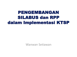 Silabus pelatihan pakaian jadi by kacung abdullah 5089 views. Pengembangan Silabus Dan Rpp Dalam Implementasi Ktsp Ppt Download