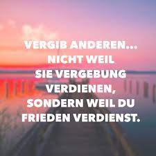 Vergebung Spruche Spruche Zitate So Wahr Zitate