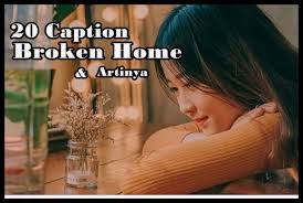 20 Kata Kata Broken Home Bahasa Inggris Dan Artinya Yosefpedia Com