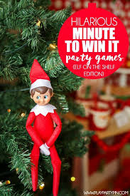 Fun Elf On The Shelf Goodbye Ideas Free Printables Kids Party Games Minute To Win It Elf On The Self