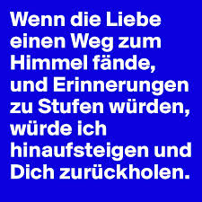 Ausführliche informationen findest du in etsys richtlinie zu cookies und ähnlichen technologien sowie in unserer datenschutzrichtlinie. Wenn Die Liebe Einen Weg Zum Himmel Fande Und Erinnerungen Zu Stufen Wurden Wurde Ich Hinaufsteigen Und Dich Zuruckholen Post By Yson On Boldomatic