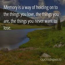 15 Unforgettable Memory Picture Quotes Famous Quotes Love Quotes Inspirational Quotes Quotesnsmiles Com Access 150 of the best happiness quotes today. 15 unforgettable memory picture quotes