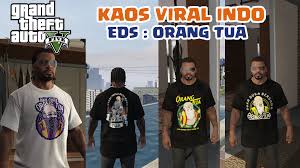Report this album or account. Kaos Viral Indonesia Edisi Orang Tua Gta5 Mods Com