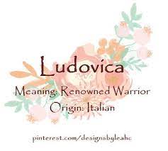 Baby Girl Name Ludovica Meaning Renowned Warrior Origin Italian Nicknames Lulu Lula Www Pinterest Com Baby Girl Names Meant To Be Girls Names Vintage