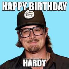 HAPPY BIRTHDAY HARDY Born