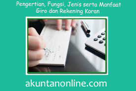 Pengertian giro (demand deposit)pengertian simpanan giro atau yang lebih populer disebut rekening giro menurut uu perbankan no. Pengerian Serta Fungsi Dan Manfaat Dari Giro Dan Rekening Koran