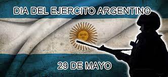 El 29 de mayo es el día del ejército argentino.esa fecha, de 1810, la primera junta de gobierno patrio elevó a regimientos a los batallones existentes y reorganizó las unidades en el territorio. Efemerides 29 De Mayo Dia Del Ejercito Argentino Activa Fm 95 7