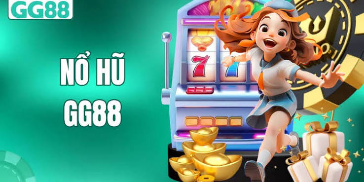 Nổ Hũ GG88 – Thế Giới Slot Hiện Đại Xanh Chín Minh Bạch