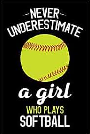 Download and print these free printable softball coloring pages for free. Never Underestimate A Girl Who Plays Softball Softball Journal Softball Players Notebook Softball Gifts Softball Girls Birthday Present Funny Softball Softball Coach Moments Softball 9781097674978 Amazon Com Books