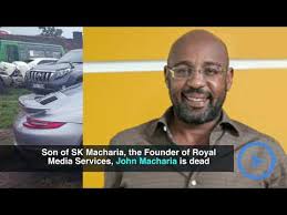 Royal media services (rms) owner, sk macharia's son was on monday arraigned in court following an accident he caused on saturday morning in nairobi. John Macharia Son Of Sk Macharia Dies In Freak Road Accident