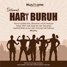 Hari buruh ini adalah sebuah hari libur (di beberapa negara) tahunan yang berawal dari usaha gerakan serikat buruh untuk merayakan keberhasilan ekonomi dan sosial para buruh atau pekerja. Mushome Selamat Hari Buruh 1 Mei 2020 Buruh Adalah Facebook