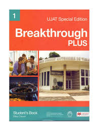 La ujat en línea forma parte de la universidad juárez autónoma de tabasco, es una iniciativa lanzada para expandir la educación a diversos puntos del estado y del país. Breakthrough Plus 1 Ujat Special Edition Student S Book Pdf
