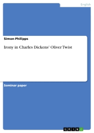Irony In Charles Dickens Oliver Twist Grin