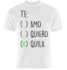 Mexican restaurant in new haven, connecticut. T Shirt Uomo Te Amo Te Quiero Tequila Divertente Personalizzabile Ebay