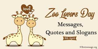 Zoo Lovers Day Messages Quotes And Slogans 8th April