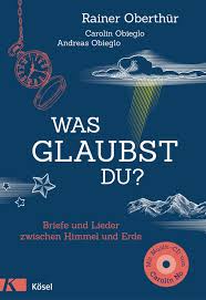 Zuerst braucht man einen brief. Rainer Oberthur Was Glaubst Du Briefe Und Lieder Zwischen Himmel Und Erde