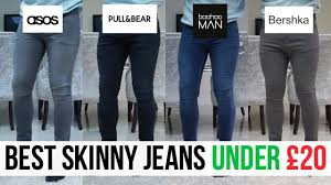 best fitting mens super skinny jeans for under 20 asos bershka boohooman pull bear