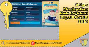 Registrasi dapodik paud online apa harus unduh prefil. 2 Cara Mendapatkan Kode Registrasi Dapodik Paud 2019 Ij Com
