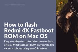Begginers Guide On How To Flash Fastboot Rom On Redmi 4x On Macos Rom Mac Os Flash