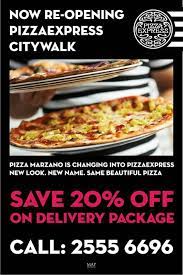 Pizza Marzano Reopens As Pizza Express At Citywalk Save 20 Off On All Delivery Services