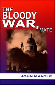 The Bloody War Mate: A Novel by John Mantle